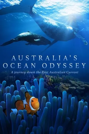 Australia's Ocean Odyssey: A journey down the East Australian Current TV series poster - Rated 10/10