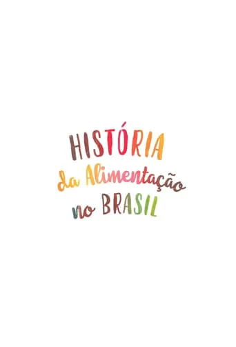 História da Alimentação no Brasil TV series poster - Rated 10/10