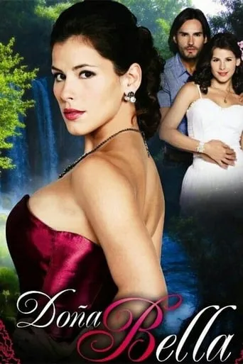 Doña bella TV series poster - Rated 7.4/10