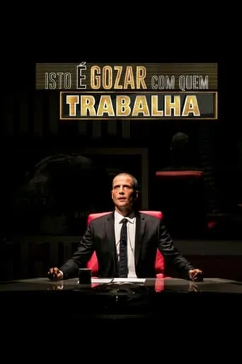 Isto é Gozar Com Quem Trabalha TV series poster - Rated 8.5/10