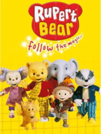 Rupert Bear, Follow the Magic... TV series poster - Rated 7/10