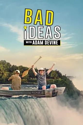 Bad Ideas with Adam Devine TV series poster - Rated 8/10