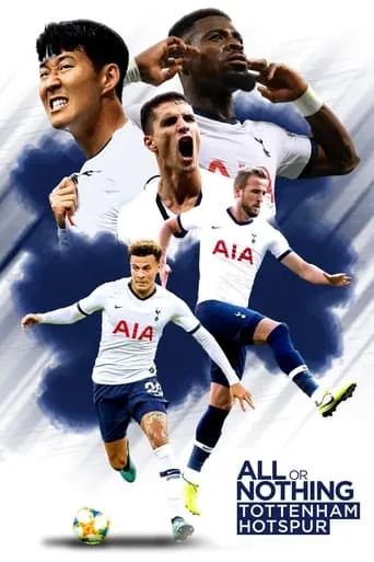 All or Nothing: Tottenham Hotspur TV series poster - Rated 7.215/10