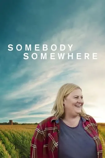 Somebody Somewhere TV series poster - Rated 7.119/10