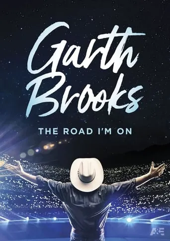 Garth Brooks: The Road I'm On TV series poster - Rated 7/10