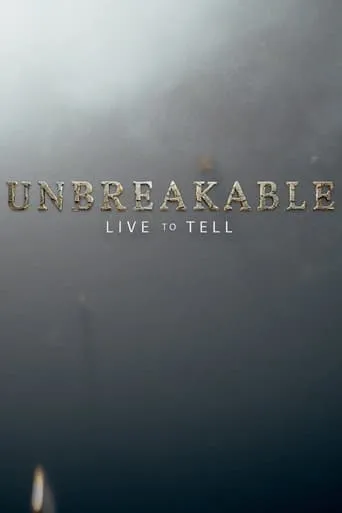 Unbreakable: Live to Tell TV series poster - Rated 7/10