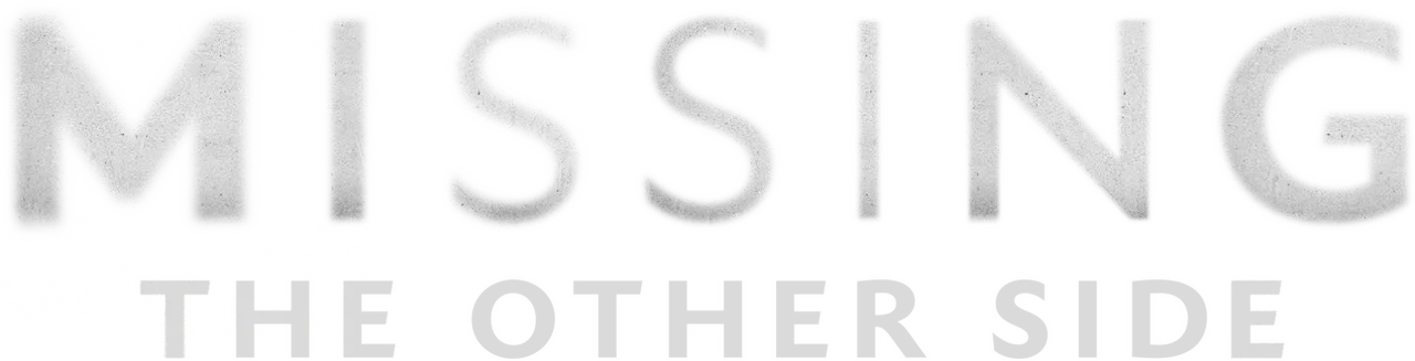 Missing: The Other Side