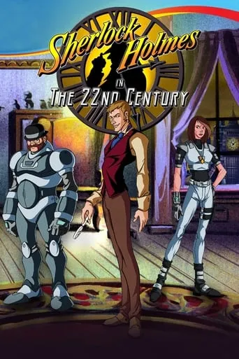 Sherlock Holmes in the 22nd Century TV series poster - Rated 7.8/10