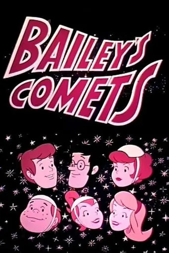 Bailey's Comets TV series poster - Rated 7.5/10