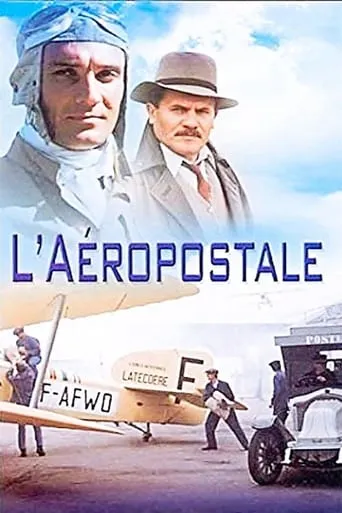 L’Aéropostale, courrier du ciel TV series poster - Rated 8/10