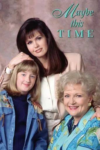 Maybe This Time TV series poster - Rated 7.3/10
