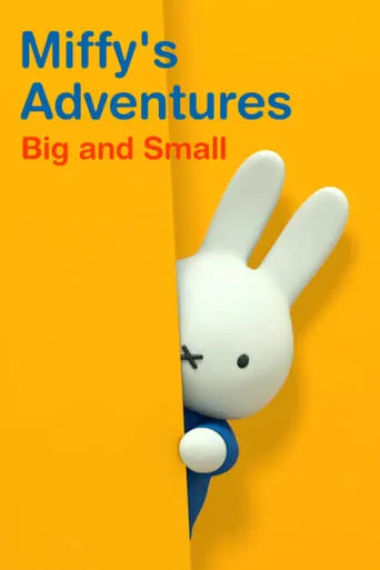Miffy's Adventures Big and Small TV series poster - Rated 3/10
