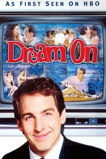 Dream On TV series poster - Rated 6.885/10