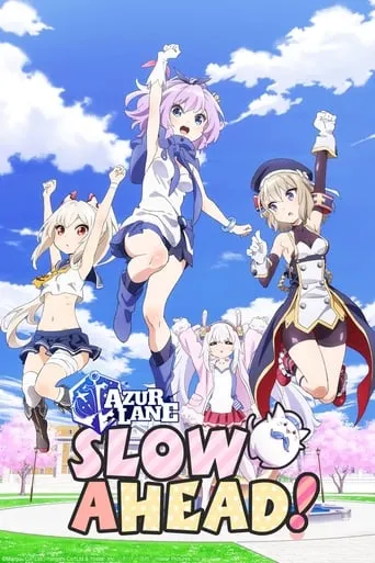 Azur Lane: Slow Ahead! TV series poster - Rated 6.2/10