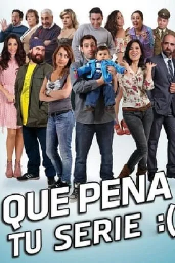 Que Pena tu Serie TV series poster - Rated 6.3/10