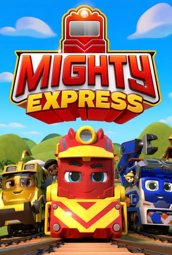 Mighty Express TV series poster - Rated 7.3/10