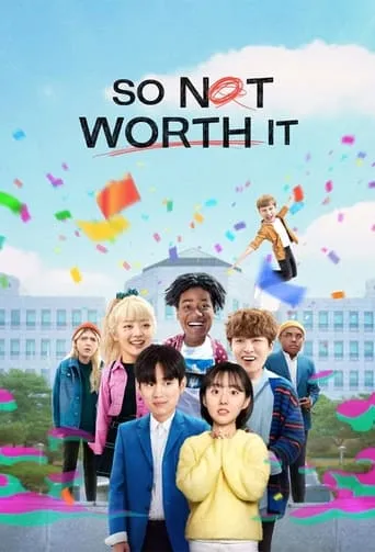 So Not Worth It TV series poster - Rated 7.723/10