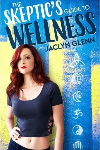 The Skeptic's Guide To Wellness TV series poster - Rated 7/10