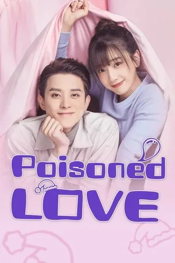 Poisoned Love TV series poster - Rated 7.3/10