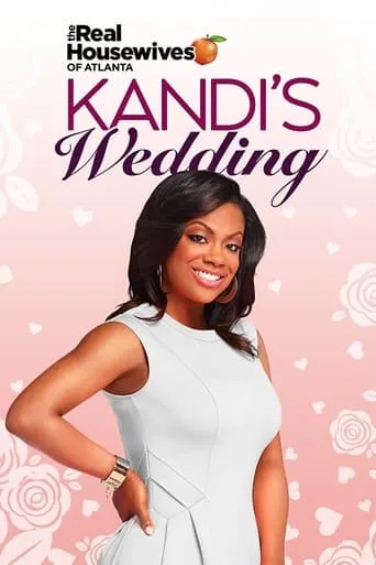 The Real Housewives of Atlanta: Kandi's Wedding TV series poster - Rated 3/10