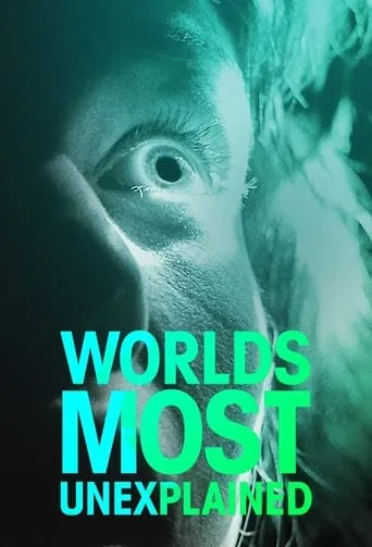 World's Most Unexplained TV series poster - Rated 7/10