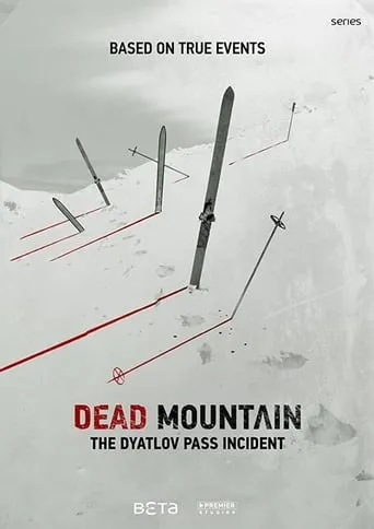 Dead Mountain: The Dyatlov Pass Incident TV series poster - Rated 7.5/10