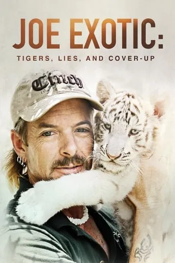 Joe Exotic: Tigers, Lies and Cover-Up TV series poster - Rated 6/10