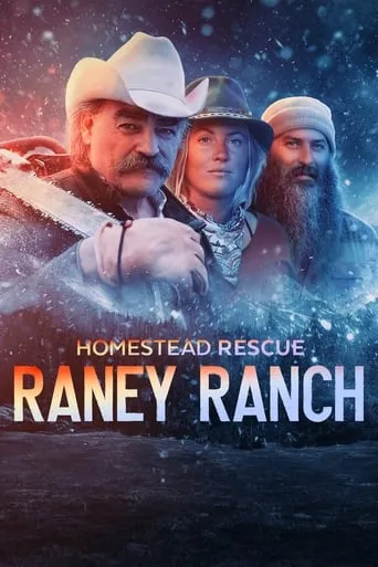 Homestead Rescue: Raney Ranch TV series poster - Rated 8/10