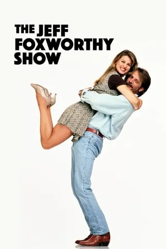 The Jeff Foxworthy Show TV series poster - Rated 8.7/10