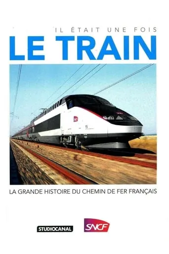 Il était une fois le train TV series poster - Rated 9.5/10