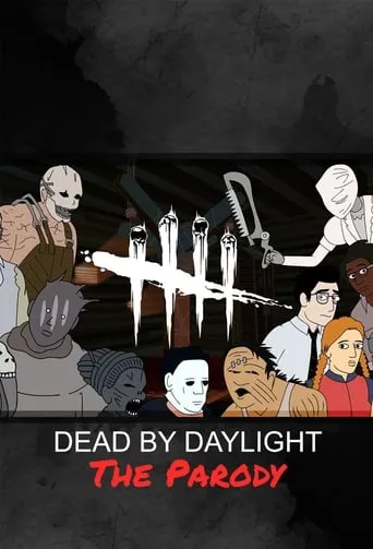 Dead By Daylight: The Parody TV series poster - Entertainment content