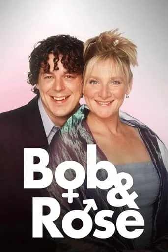 Bob & Rose TV series poster - Rated 6.2/10