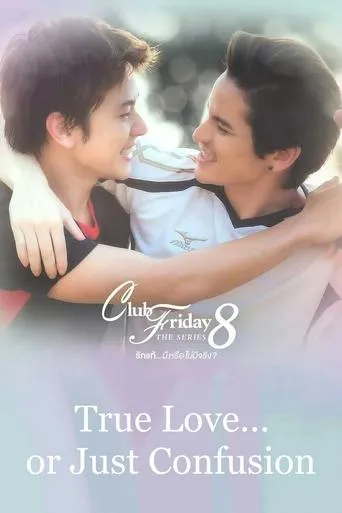 True Love or Just Confusion TV series poster - Rated 9/10