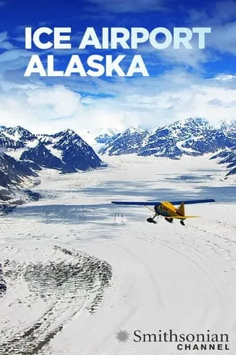 Ice Airport Alaska TV series poster - Rated 7.8/10