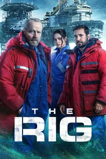The Rig TV series poster - Rated 6.7/10