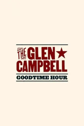 The Glen Campbell Goodtime Hour TV series poster - Rated 5.7/10