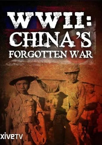 WWII: China's Forgotten War TV series poster - Rated 7/10