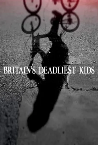 Britain's Deadliest Kids TV series poster - Rated 8/10