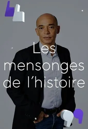 Les Mensonges de l'histoire TV series poster - Rated 8.5/10