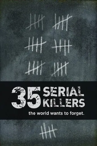 35 Serial Killers the World Wants to Forget TV series poster - Rated 6/10
