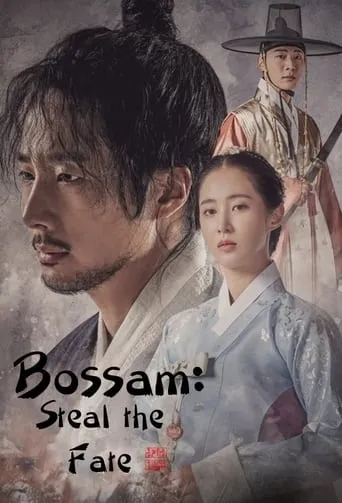 Bossam: Steal the Fate TV series poster - Rated 6.857/10
