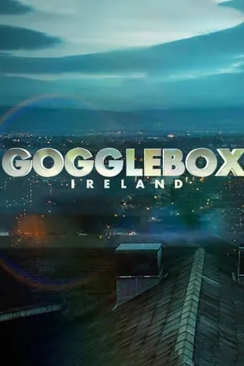 Gogglebox Ireland TV series poster - Rated 7/10