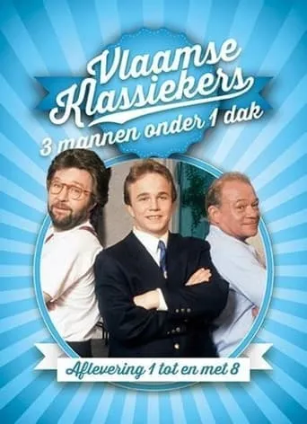Drie Mannen Onder Één Dak TV series poster - Rated 7/10