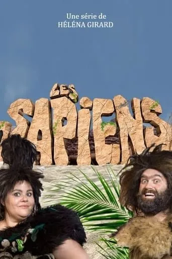 Les Sapiens TV series poster - Rated 6/10