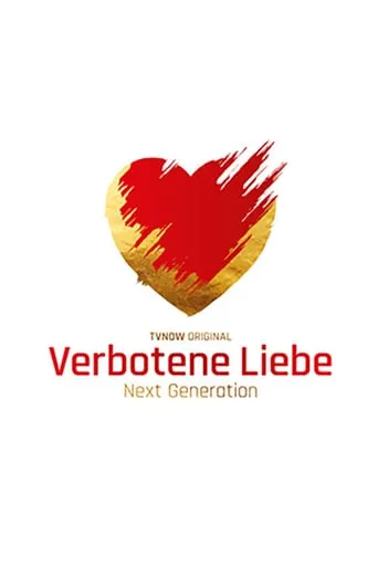 Forbidden Love - Next Generation TV series poster - Rated 7.6/10