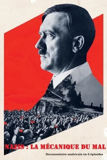 Nazis: La Mécanique du Mal TV series poster - Rated 6/10