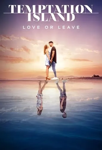 Temptation Island Love or Leave TV series poster - Rated 6/10