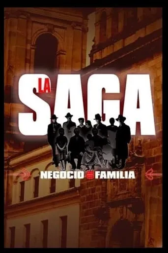 La saga: Negocio de Familia TV series poster - Rated 8.225/10