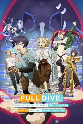 Full Dive: This Ultimate Next-Gen Full Dive RPG Is Even Shittier Than Real Life! TV series poster - Rated 7.871/10