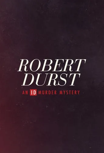 Robert Durst: An ID Murder Mystery TV series poster - Rated 7/10